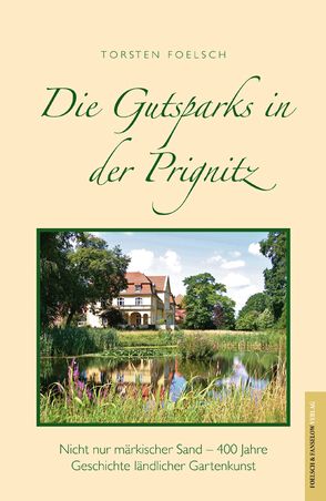 Die Gutsparks in der Prignitz.