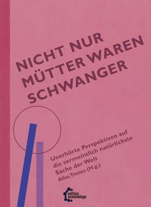 Nicht nur Mütter waren schwanger von Tretau,  Alisa