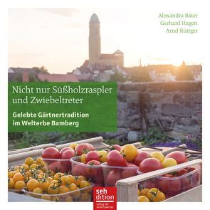 Nicht nur Süßholzraspler und Zwiebeltreter von Baier,  Alexandra, Hagen,  Gerhard, Rüttger,  Arnd