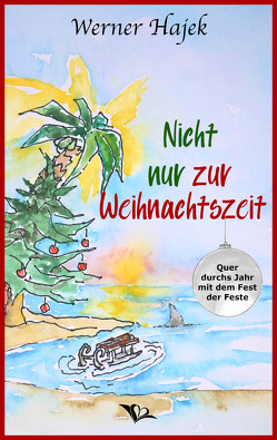 Nicht nur zur Weihnachtszeit von Hajek,  Werner