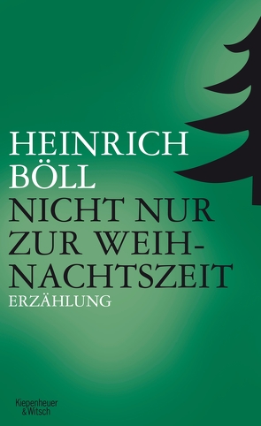 Nicht nur zur Weihnachtszeit von Böll,  Heinrich