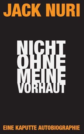 Nicht ohne meine Vorhaut von Event GmbH,  Klein Consulting Management, Nuri,  Jack