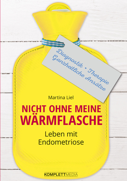 Nicht ohne meine Wärmflasche von Liel,  Martina