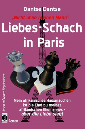 Nicht ohne meinen Mann: Liebes-Schach in Paris von Dantse,  Dantse