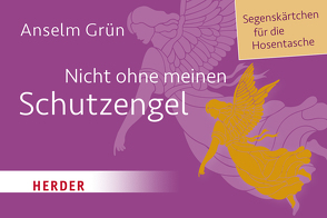 Nicht ohne meinen Schutzengel von Grün,  Anselm