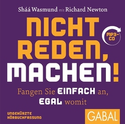 Nicht reden, machen! von Bergmann,  Gisa, Bertheau,  Nikolas, Newton,  Richard, Piedesack,  Gordon, Wasmund,  Sháá