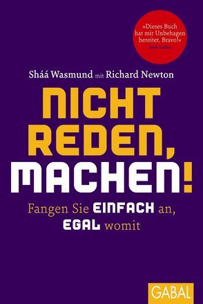 Nicht reden, machen! von Bertheau,  Nikolas, Newton,  Richard, Wasmund,  Sháá