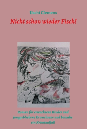 Nicht schon wieder Fisch! von Clemens,  Uschi