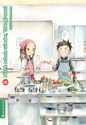 Nicht schon wieder, Takagi-san 16 von Ilgert,  Sakura, Yamamoto,  Soichiro