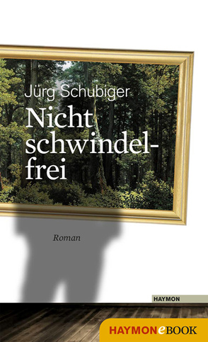 Nicht schwindelfrei von Schubiger,  Jürg