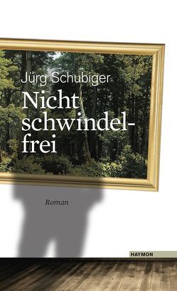 Nicht schwindelfrei von Schubiger,  Jürg