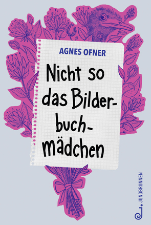 Nicht so das Bilderbuchmädchen von Ofner,  Agnes