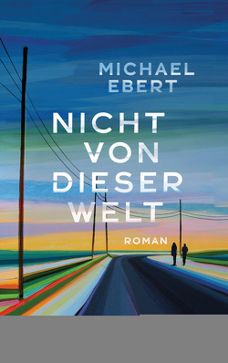 Nicht von dieser Welt von Ebert,  Michael