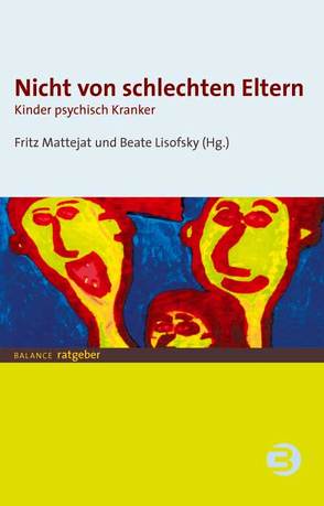 Nicht von schlechten Eltern von Lisofsky,  Beate, Mattejat,  Fritz