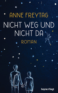 Nicht weg und nicht da von Freytag,  Anne