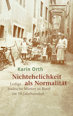 Nichtehelichkeit als Normalität von Orth,  Karin