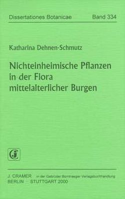 Nichteinheimische Pflanzen in der Flora mittelalterlicher Burgen von Dehnen-Schmutz,  Katharina