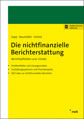 Die nichtfinanzielle Berichterstattung von Baumüller,  Josef, Scheid,  Oliver, Sopp,  Karina