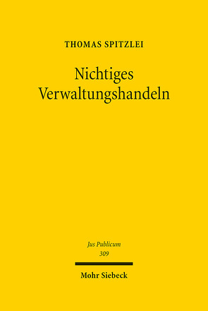 Nichtiges Verwaltungshandeln von Spitzlei,  Thomas