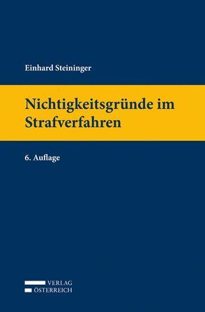 Nichtigkeitsgründe im Strafverfahren von Steininger,  Erhard