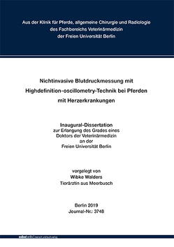 Nichtinvasive Blutdruckmessung mit Highdefinition- oscillometry-Technik bei Pferden mit Herzerkrankungen von Walders,  Wibke