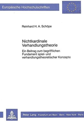 Nichtkardinale Verhandlungstheorie von Schöpe,  Reinhard H.A.