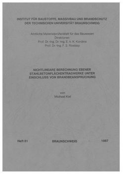 Nichtlineare Berechnung ebener Stahlbetonflächentragwerke unter Einschluss von Brandbeanspruchung von Kiel,  Michael