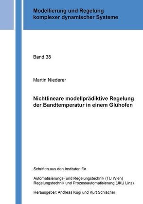 Nichtlineare modellprädiktive Regelung der Bandtemperatur in einem Glühofen von Niederer,  Martin