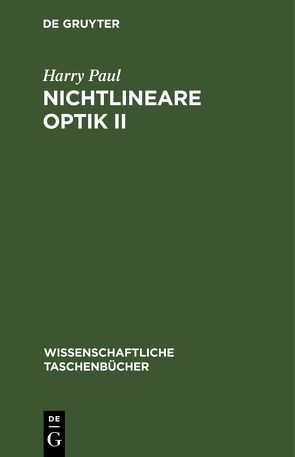 Nichtlineare Optik II von Paul,  Harry