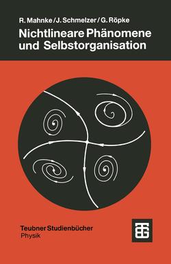 Nichtlineare Phänomene und Selbstorganisation von Mahnke,  Reinhard, Röpke,  Gerd, Schmelzer,  Juern