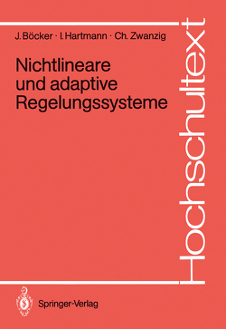 Nichtlineare und adaptive Regelungssysteme von Böcker,  Joachim, Hartmann,  Irmfried, Zwanzig,  Christian