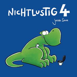 Nichtlustig 4 von Sauer,  Joscha