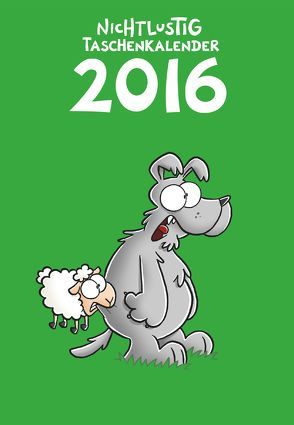 Nichtlustig Taschenkalender 2016 von Sauer,  Joscha