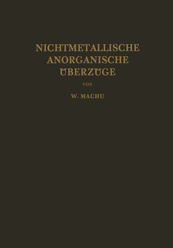 Nichtmetallische Anorganische Überzüge von Machu,  Willi