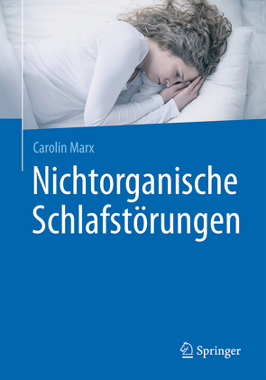 Nichtorganische Schlafstörungen von Marx,  Carolin