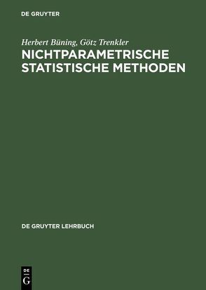 Nichtparametrische statistische Methoden von Büning,  Herbert, Trenkler,  Götz