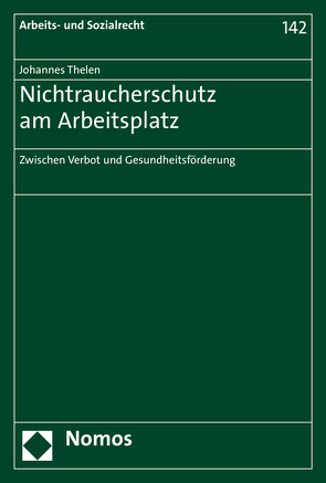 Nichtraucherschutz am Arbeitsplatz von Thelen,  Johannes