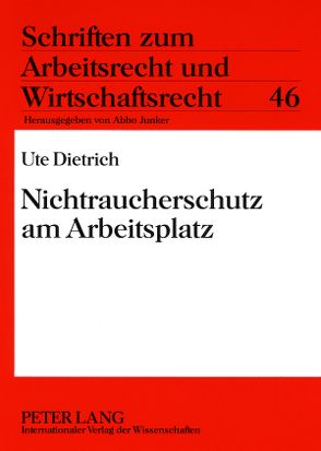 Nichtraucherschutz am Arbeitsplatz von Dietrich,  Ute