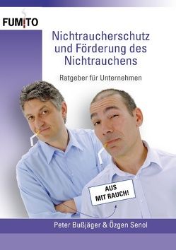 Nichtraucherschutz und Förderung des Nichtrauchens von Bußjäger,  Peter, Senol,  Özgen