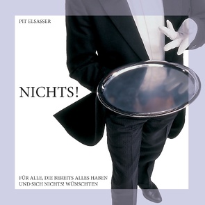 Nichts! von Elsasser,  Pit