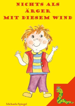 Nichts als Ärger mit diesem Wind von Spiegel,  Michaela