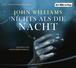 Nichts als die Nacht von Fehling,  Alexander, Robben,  Bernhard, Williams,  John