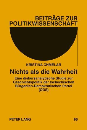 Nichts als die Wahrheit von Chmelar,  Kristina