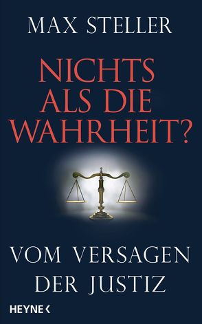 Nichts als die Wahrheit? von Steller,  Max