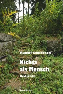 Nichts als Mensch von Schlabach,  Rudolf