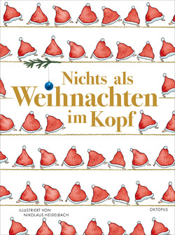 Nichts als Weihnachten im Kopf von Blum,  Céleste, Heidelbach,  Nikolaus