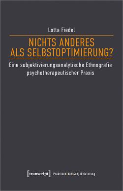 Nichts anderes als Selbstoptimierung? von Fiedel,  Lotta