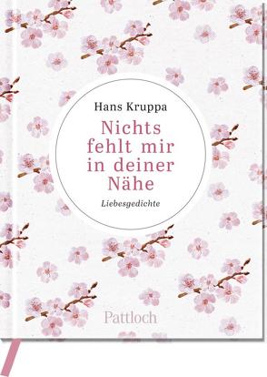 Nichts fehlt mir in deiner Nähe von Kruppa,  Hans