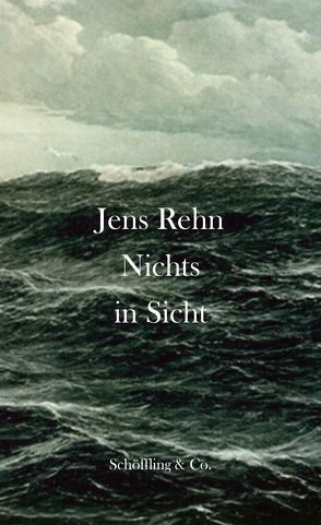 Nichts in Sicht von März,  Ursula, Rehn,  Jens