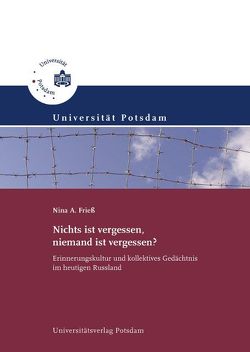 Nichts ist vergessen, niemand ist vergessen? von Frieß,  Nina